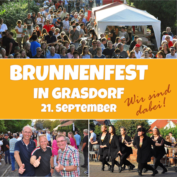 Ein Bild bestehend aus drei Bilder und einem Banner in der Mitte mit dem Text "Brunnenfest in Grasdorf 21. September - Wir sind dabei"".  Auf dem 1. Bild sind Menschen welche über die gesperrte Kirchstraße gehen. Auf dem 2. Bild sind drei Personen aus dem Orga-Team im Vordergrund, im Hintergrund ist die gesperrte Kirchstraße mit Menschen zu sehen. Das 3. Bild zeigt die Tanzgruppe Art of Dance, bestehend aus sechs Tänzerinnen, bei ihrem Auftritt zu sehen.