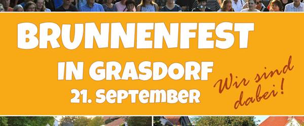 Ein Bild bestehend aus drei Bilder und einem Banner in der Mitte mit dem Text "Brunnenfest in Grasdorf 21. September - Wir sind dabei"".  Auf dem 1. Bild sind Menschen welche über die gesperrte Kirchstraße gehen. Auf dem 2. Bild sind drei Personen aus dem Orga-Team im Vordergrund, im Hintergrund ist die gesperrte Kirchstraße mit Menschen zu sehen. Das 3. Bild zeigt die Tanzgruppe Art of Dance, bestehend aus sechs Tänzerinnen, bei ihrem Auftritt zu sehen.